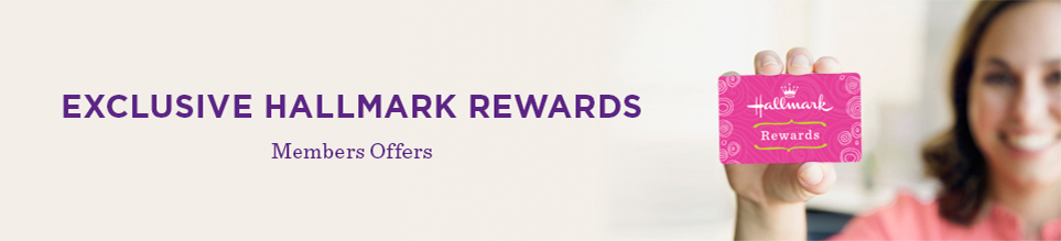 Exclusive Hallmark Rewards Members Offers