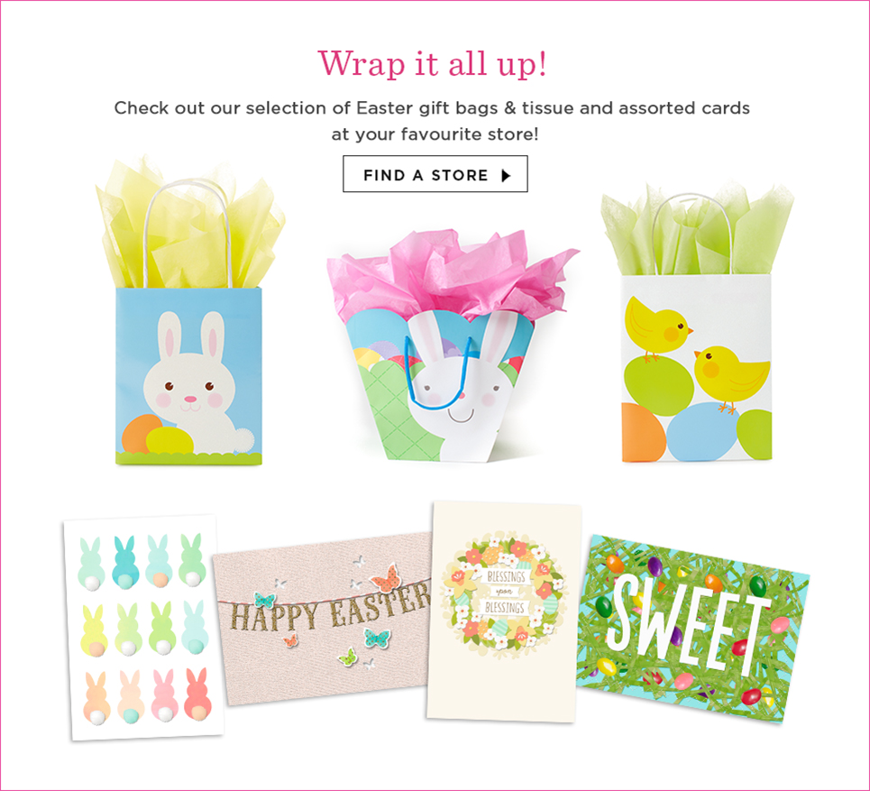 Wrap it all up! - Check out our selection of Easter gift bags & tissue and assorted cards at your favourite store!