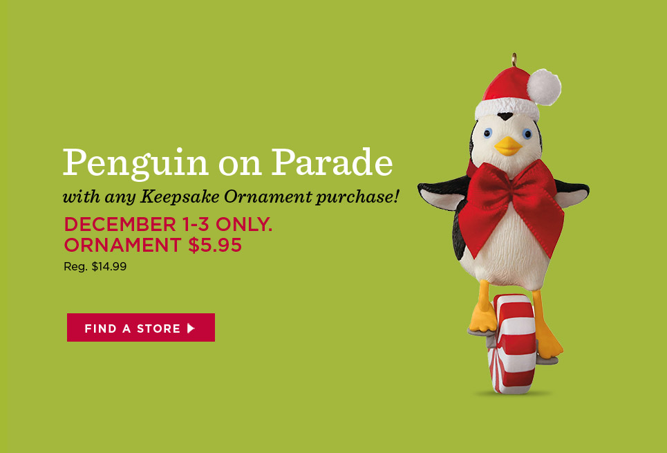 Penguin on Parade. December 1-3 only Ornament only $5.95