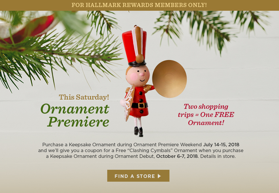 This Saturday Ornament Premiere Two shopping trips = One FREE Ornament!