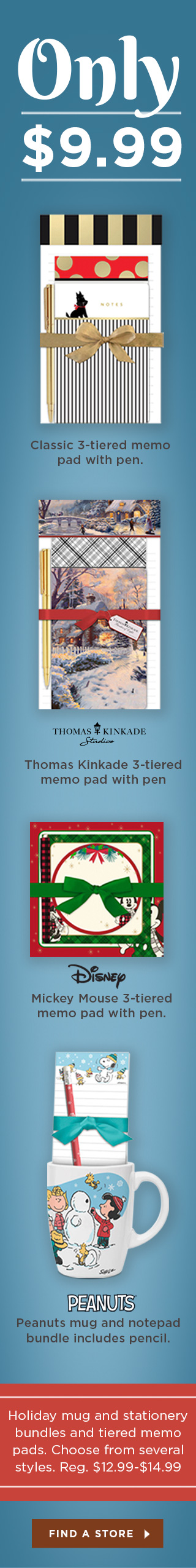 Only $9.99. Holiday mug and stationery bundles and tiered memo pads.